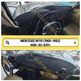 Mercedes W115 1968 - 1982 Konsol Torpido A3D Koruma Koruyucu Kılıfı